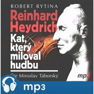 Reinhard Heydrich - Kat, který miloval hudbu, mp3 - Robert Rytina