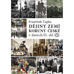 Dějiny zemí Koruny české v datech 2.díl - František Čapka