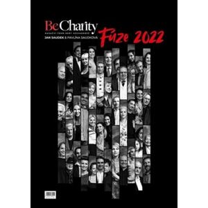 Kalendář Be Charity: Fúze 2022 / nástěnný - Pavlína Saudková, Jan Saudek
