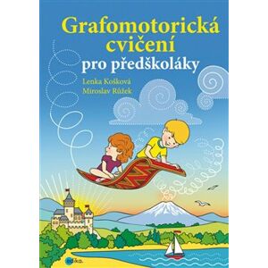Grafomotorická cvičení pro předškoláky - Lenka Košková
