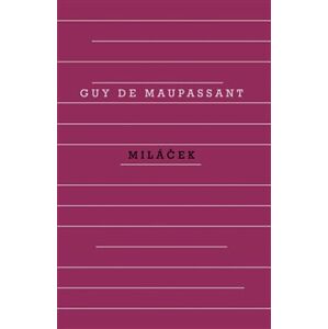 Miláček - Guy de Maupassant