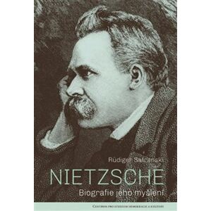 Nietzsche. Biografie jeho myšlení - Rüdiger Safranski
