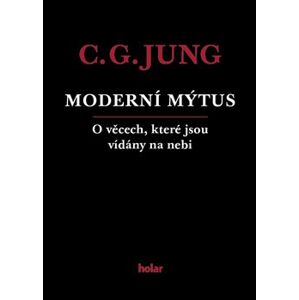 Moderní mýtus. O věcech, které jsou vídány na nebi - Carl Gustav Jung