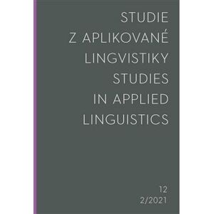 Studie z aplikované lingvistiky 2/2021. Studies in applied linguistics