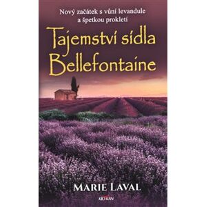 Tajemství sídla Bellefontaine - Marie Laval