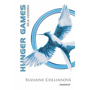 Síla vzdoru. Hunger Games III. - Suzanne Collins
