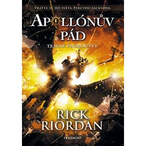 Apollónův pád - Temné proroctví - Rick Riordan