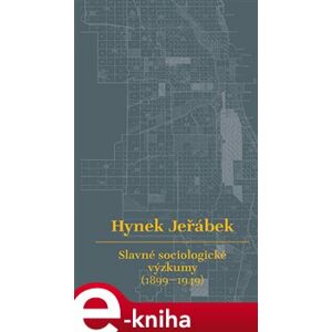 Slavné sociologické výzkumy (1899–1949) - Hynek Jeřábek e-kniha
