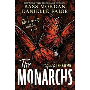 Monarchs - Kass Morgan, Danielle Paigeová