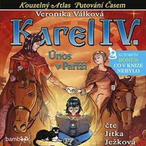 Karel IV.. Únos v Paříži, CD - Veronika Válková