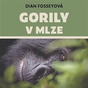 Gorily v mlze, CD - Dian Fosseyová