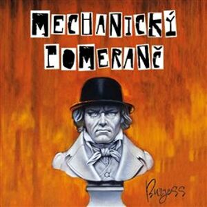 Mechanický pomeranč, CD - Anthony Burgess