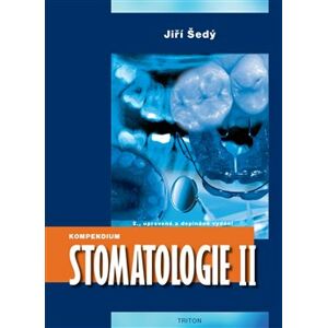 Kompendium Stomatologie II - Jiří Šedý