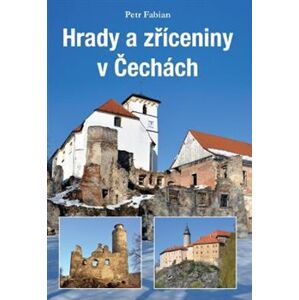 Hrady a zříceniny v Čechách - Petr Fabian