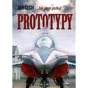 Jak jsem potkal PROTOTYPY - Jan Čech