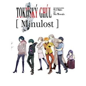 Tokijský ghúl - Minulost (light novel) - Sui Išida, Šin Towada