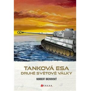 Tanková esa druhé světové války - Norbert Brzkovský