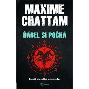 Ďábel si počká - Maxime Chattam