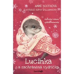 Lucinka a zachráněná vydřička - Anne Bootheová