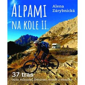 Alpami na kole 2 – Jedeme obytkou - Alena Zárybnická