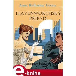 Leavenworthský případ - Anna Katharine Green
