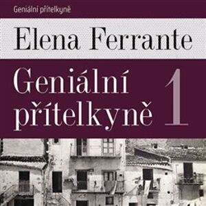 Geniální přítelkyně 1. Díl první, CD - Elena Ferrante