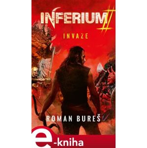 Inferium - Invaze - Roman Bureš e-kniha