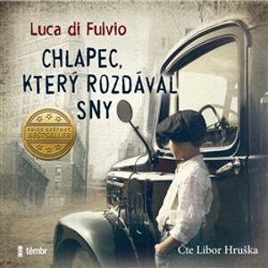Chlapec, který rozdával sny, CD - Luca di Fulvio