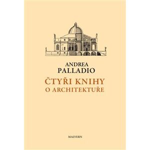 Čtyři knihy o architektuře - Andrea Palladio
