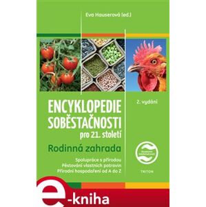 Encyklopedie soběstačnosti pro 21. století 1.díl. Rodinná zahrada - kol. e-kniha