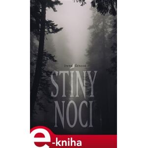 Stíny noci - Irena Šenová e-kniha