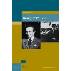 Ivo Ducháček: Deníky 1939–1945