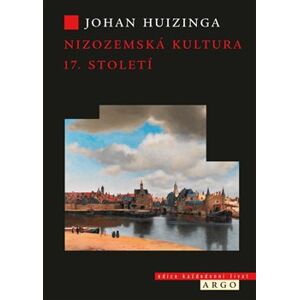 Nizozemská kultura v 17. století - Johan Huizinga