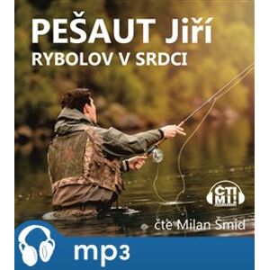 Rybolov v srdci, mp3 - Jiří Pešaut