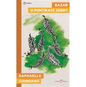 Bazar u puntíkaté zebry - Raphaëllee Giordano