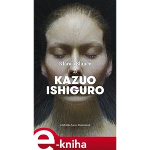 Klára a Slunce - Kazuo Ishiguro e-kniha