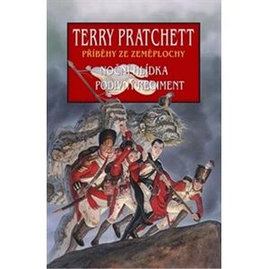 Noční hlídka + Podivný regiment - Terry Pratchett