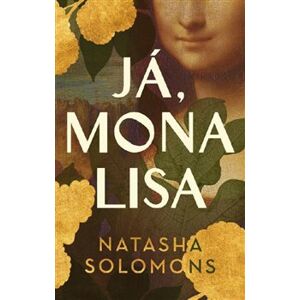 Já, Mona Lisa - Natasha Solomons