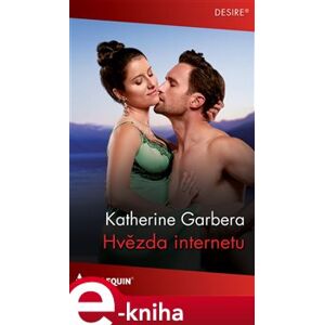 Hvězda internetu - Katherine Garbera e-kniha