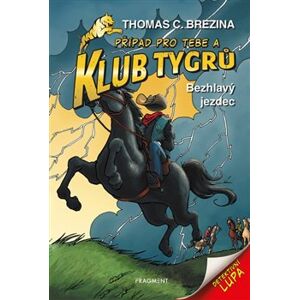 Klub Tygrů - Bezhlavý jezdec - Thomas Brezina