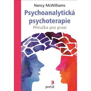 Psychoanalytická psychoterapie. Příručka pro praxi - Nancy McWilliams