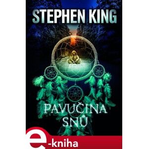 Pavučina snů - Stephen King e-kniha