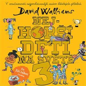 Nejhorší děti na světě 3, CD - David Walliams