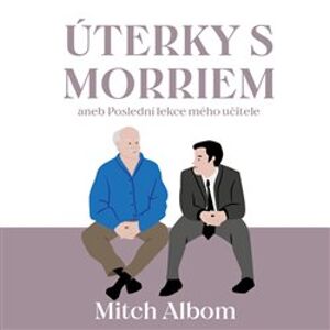 Úterky s Morriem aneb Poslední lekce mého učitele, CD - Mitch Albom