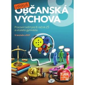 Hravá občanská výchova 8 - pracovní sešit - Anna Malinská, Antonie Laicmanová, Adriena Binková, Kamila Pištělková
