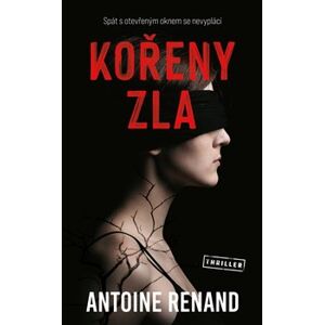 Kořeny zla - Antonie Renand