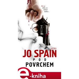 Pod povrchem - Jo Spain e-kniha