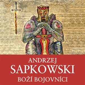 Boží bojovníci, CD - Andrzej Sapkowski