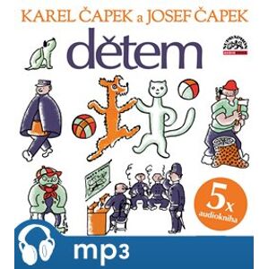 Dětem, mp3 - Karel Čapek, Josef Čapek