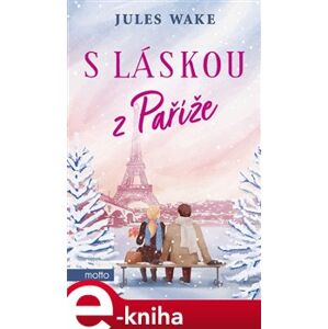 S láskou z Paříže - Jules Wake e-kniha